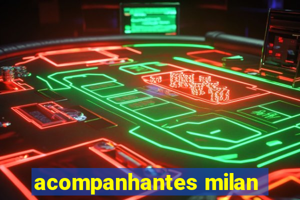 acompanhantes milan